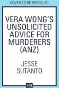 Vera Wong's Unsolicited Advice for Murderers by Jesse Sutanto — book cover