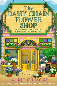The Daisy Chain Flower Shop (Dream Harbor, Book 6) by Laurie Gilmore — book cover