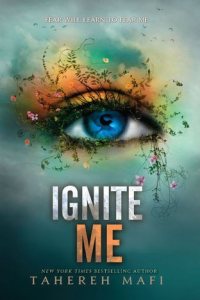Ignite Me by Tahereh Mafi — book cover