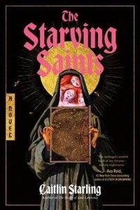 The Starving Saints by Caitlin Starling — book cover