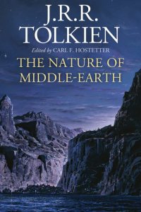 The Nature of Middle-earth by J.R.R. Tolkien — book cover
