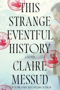 This Strange Eventful History by Claire Messud — book cover