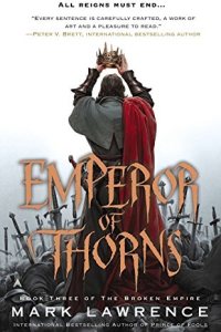 Emperor of Thorns by Mark Lawrence — book cover
