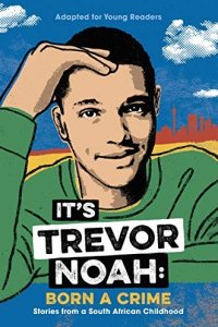 It's Trevor Noah: Born a Crime by Trevor Noah — book cover