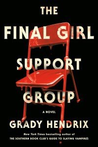 The Final Girl Support Group by Grady Hendrix — book cover