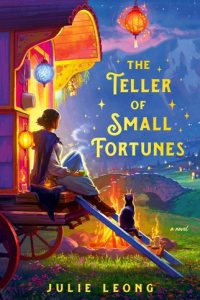 The Teller of Small Fortunes by Julie Leong — book cover