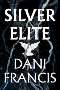 Silver Elite by Dani Francis — book cover