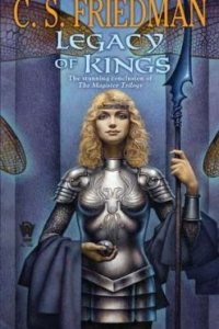 Legacy of Kings by C. S. Friedman — book cover