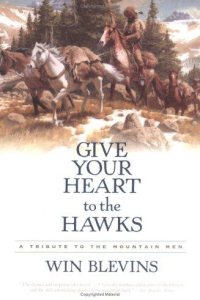 Give Your Heart to the Hawks by Winfred Blevins — book cover