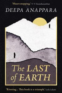 The Last of Earth by Deepa Anappara — book cover