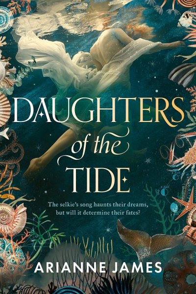 Cover of Daughters of the Tide: The gorgeously atmospheric 2026 debut that explores secrets and selkies in 1920s Tasmania