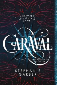 Caraval by Stephanie Garber — book cover
