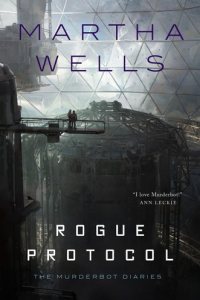 Rogue Protocol by Martha Wells — book cover