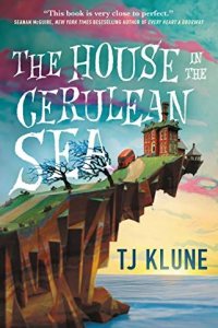 The House in the Cerulean Sea by TJ Klune — book cover
