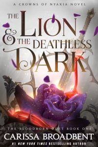 The Lion & the Deathless Dark by Carissa Broadbent — book cover