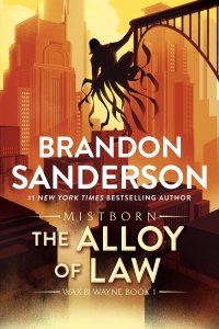 The Alloy of Law by Brandon Sanderson — book cover