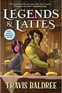 Legends & Lattes by Travis Baldree — book cover