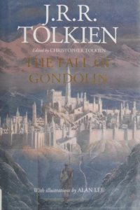 The Fall of Gondolin by J.R.R. Tolkien — book cover