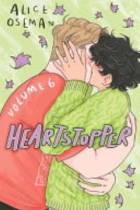 Heartstopper: Volume 6 by Alice Oseman — book cover