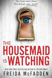 The Housemaid Is Watching by Freida McFadden — book cover