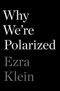 Why We're Polarized by Ezra Klein — book cover
