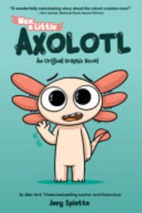 Max, a Little Axolotl #1 (an Original Graphic Novel) by Joey Spiotto — book cover