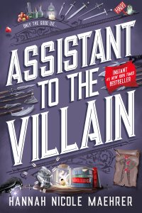 Assistant to the Villain by Hannah Nicole Maehrer — book cover