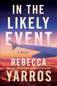 In the Likely Event by Rebecca Yarros — book cover