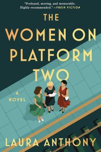 The Women on Platform Two by Laura Anthony — book cover