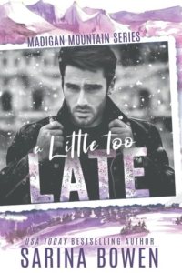A Little Too Late by Sarina Bowen — book cover