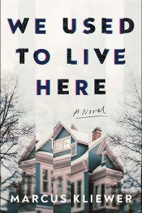 We Used to Live Here by Marcus Kliewer — book cover