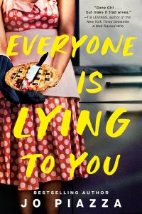 Everyone Is Lying to You by Jo Piazza — book cover